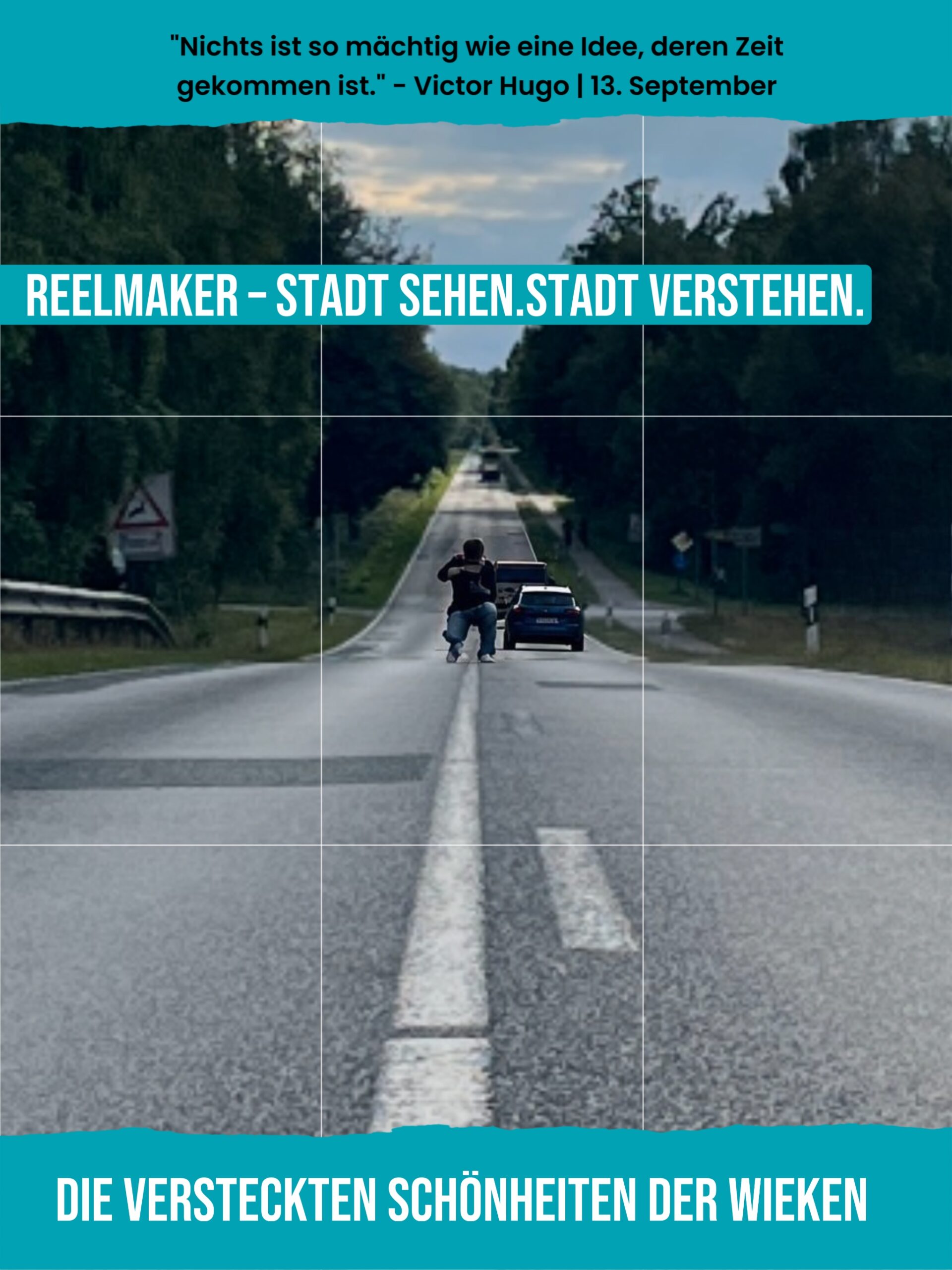 Wilhelm Reiners filmt knieend auf einer Landstraße bei Papenburg. Bildtext: „Nichts ist so mächtig wie eine Idee, deren Zeit gekommen ist.“ – Victor Hugo | 13. September. ReelMaker – Stadt sehen. Stadt verstehen. Die versteckten Schönheiten der Wieken.
